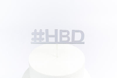 #HBD (Happy Birthday) Cake Topper